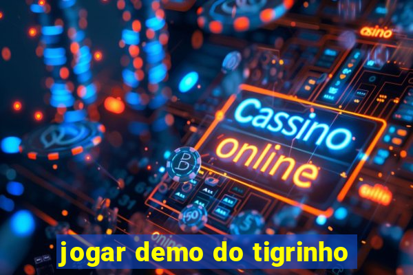 jogar demo do tigrinho